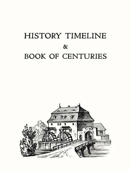Timeline & Book of Centuries: A blank timeline for you to fill