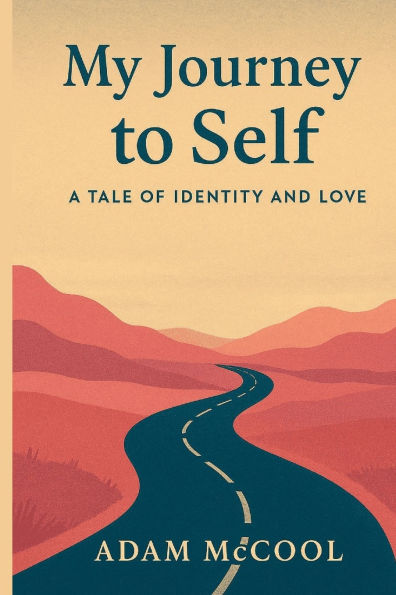 My Journey to Self: A Tale of Identity and Love: