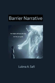 Title: Barrier Narrative, Author: lubna A. Safi