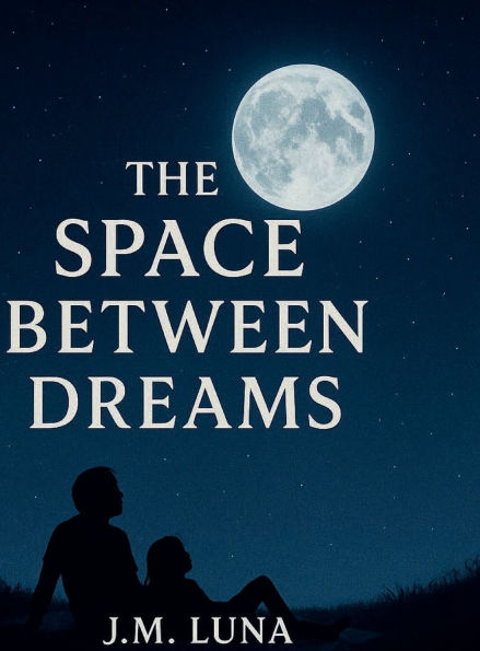 THE SPACE BETWEEN DREAMS