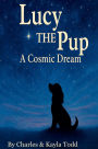 Lucy THE Pup: A Cosmic Dream