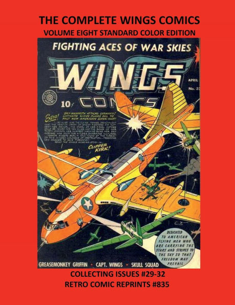 THE COMPLETE WINGS COMICS VOLUME EIGHT STANDARD COLOR EDITION: COLLECTING ISSUES #29-32 RETRO COMIC REPRINTS #835
