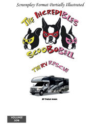 Title: The Incredibles Scoobobell The RV Rescue (Volume 106): The RV Rescue, Author: Paolo Nana