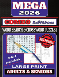 Title: MEGA Combo Edition 2026: 2-in-1 Word Search & Crossword Puzzle Book for Adults and Seniors:The Ultimate 2-in-1 MEGA Puzzle Challenge - 50 Word ... in One Easy-to-Read Large Print Edition!, Author: Driven Everyday Living