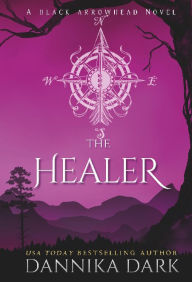 Title: The Healer (Black Arrowhead #8), Author: Dannika Dark