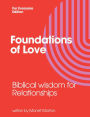 Foundations of Love: For Everyone Edition: