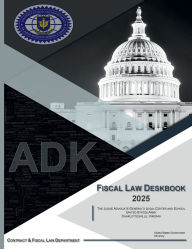 Title: Fiscal Law Deskbook 2025, Author: United States Government Us Army
