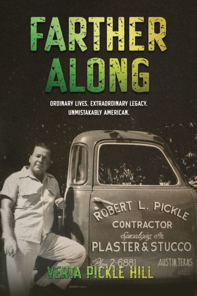 Farther Along: Ordinary Lives. Extraordinary Legacy. Unmistakably American.