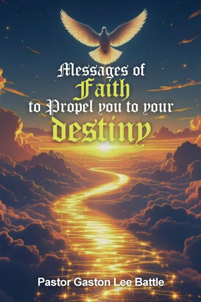 Messages of Faith to Propel you your Destiny