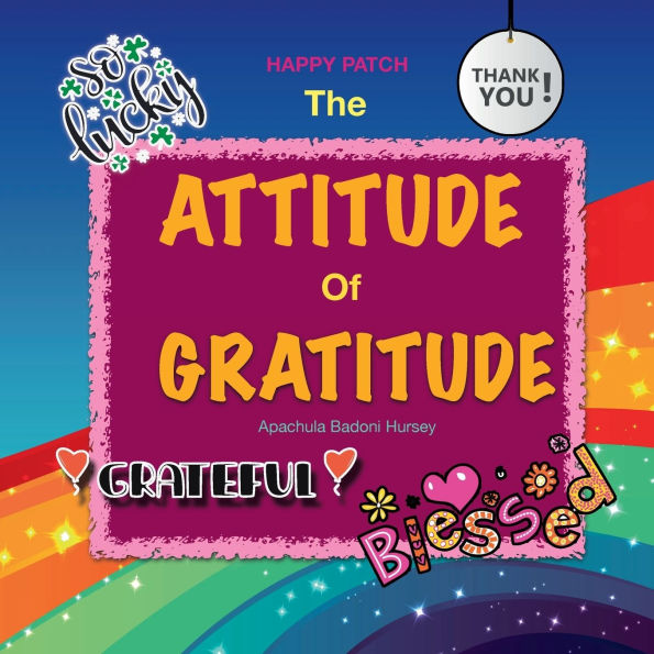 The Attitude Of Gratitude: Happy Patch