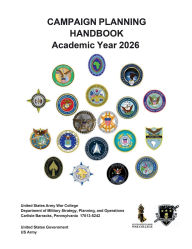 Title: CAMPAIGN PLANNING HANDBOOK Academic Year 2026, Author: United States Government Us Army