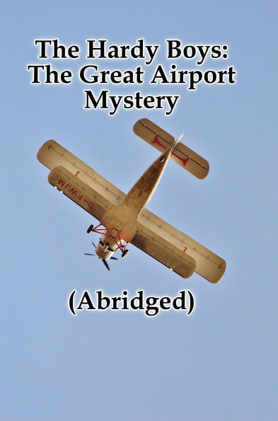 The Hardy Boys: The Great Airport Mystery (Abridged)