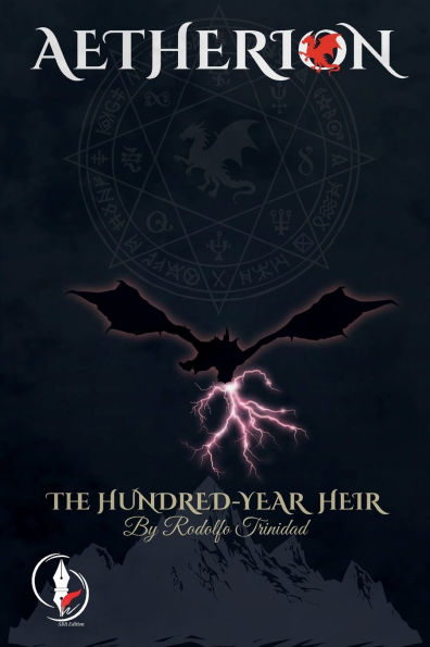 AETHERION THE HUNDRED-YEAR HEIR: Book 1 of the Aetherion Chronicles