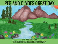 Title: Peg and Clyde Have A Great Day, Author: Lois Talbot