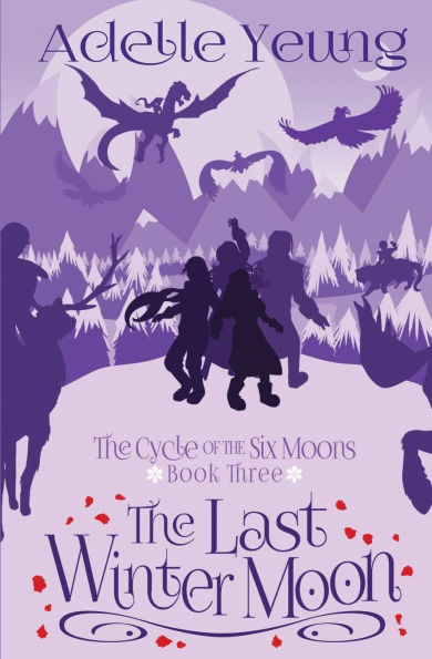 the Last Winter Moon (The Cycle of Six Moons, Book Three)