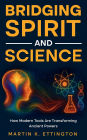Bridging Spirit and Science: Integrating Spiritual Abilities with Technology for a New Human Future