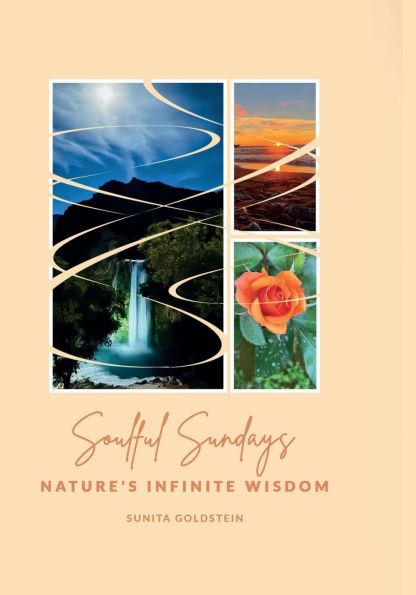 Soulful Sundays: Nature's Infinite Wisdom: