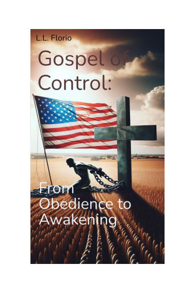 The Gospel of Control: :From Obedience to Awakening
