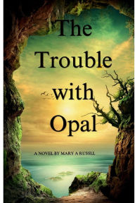 Title: The Trouble with Opal: Whispering Pines Village Mysteries Book 1, Author: Mary A Russell