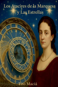 Title: Los Atacires de la Marquesa y Las Estrellas, Author: Tito Maciá