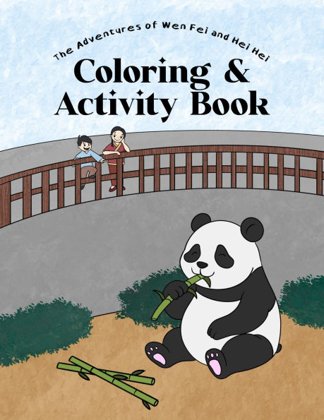The Adventures of Wen Fei and Hei Hei Coloring and Activity Book