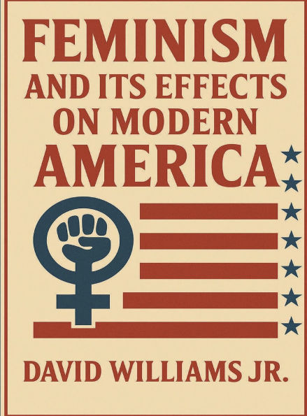 Feminism and Its Effects on Modern America