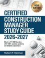 Certified Construction Manager Study Guide 2026-2027: Comprehensive Exam Prep for CCM Certification