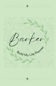 Title: Build My Life Planner: Barker Coffee & Co., Author: Natalie Barker