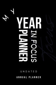 Title: My Year in Focus Planner, Author: Joanne Shelley