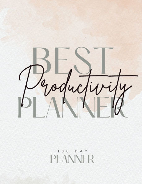Best Productivity Planner: 180 Day Planner