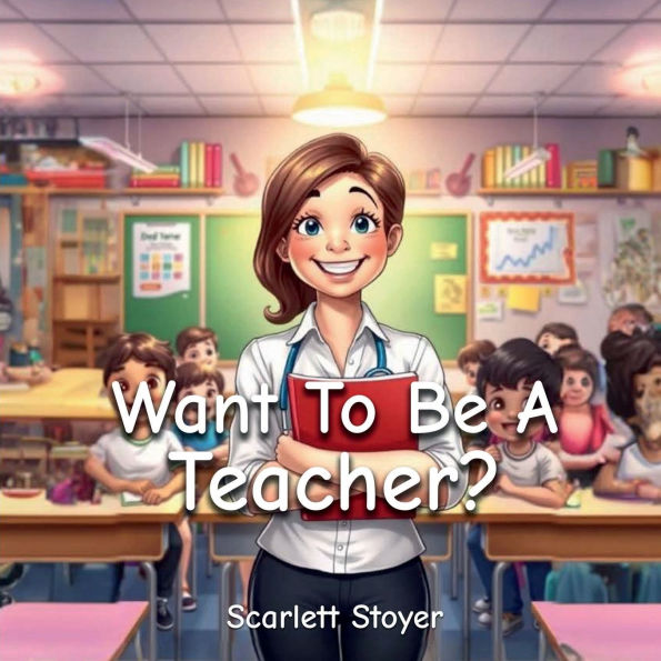 Want To Be A Teacher?