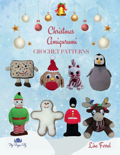 Christmas Amigurumi Crochet Patterns: 18 Cute and Cuddly Holiday Patterns
