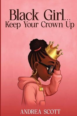 Black Girl...: Keep Your Crown Up