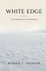 White Edge: An Expedition to Antarctica