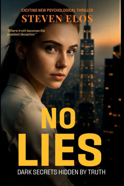 No Lies: Dark Secrets Hidden by Truth
