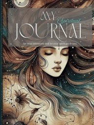 Title: my spiritual journal: Set your intentions and let your spirit guide you., Author: Mika By