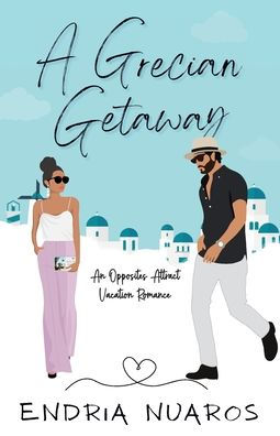 A Grecian Getaway: Spicy Virgin/Confirmed Bachelor Contemporary Romance