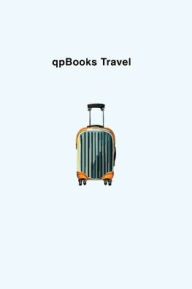 Title: qpBooks, Travel: Travel Cover, perfect for travelers and the backpacking community. Collect and log your memorable moments., Author: Alfredo Perez