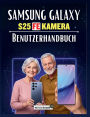 Samsung Galaxy S25 FE Kamera Benutzerhandbuch: Ein umfassendes,praxisorientiertes Handbuch,mit dem Sie die mobile Fotografie meistern,professionelle Aufnahmetechniken