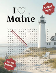 Title: I ? Maine Word Search: Cozy Coastal & Woodland Puzzles Inspired by Lighthouses, Pine Forests and Blueberries:50 Relaxing All-Directions Word Searches Plus Bonus Wildlife Crosswords Comfort Print Puzzle Book for Adults & Seniors, Author: Purple Butterfly Publishing