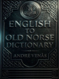 Title: English to Old Norse, Author: Andrè Ravenskül Venås
