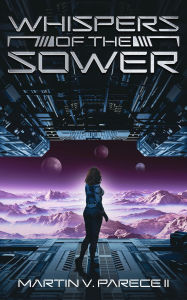 Title: Whispers of the Sower, Author: Martin Parece
