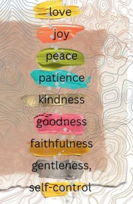 Title: Fruit of the Spirit (Journal, Notebook) 100 Pages, Paperback - 5.25 x 8-Inch, Lined Ruled Pages, Author: Akosua-Panin