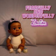 Title: Fearfully and Wonderfully Zariah, Author: Nixon Etienne