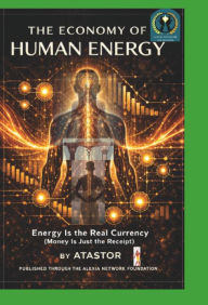 Title: The Economy of Human Energy: A Theory of Effort, Value, and Human Potential, Author: Atem Tangap