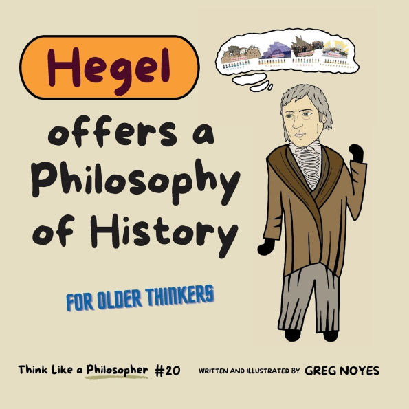 Hegel Offers a Philosophy of History