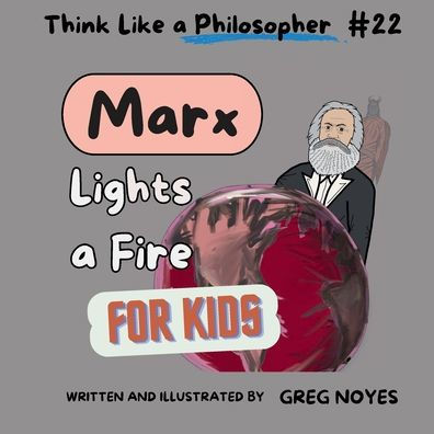 Marx Lights a Fire