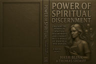 Title: Power of Spiritual Discernment: Unleash the Power of Spiritual Discernment and Journey into a World of Darkness and Danger., Author: Hash Blink
