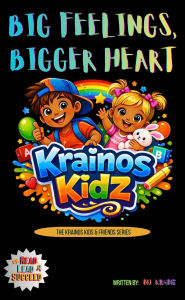 Title: Krainos Kidz: Big Feelings, Bigger Heart:, Author: Nu Kraine