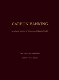 Title: CARBON BANKING, Author: Hrh Prince Lovoy Ruben Mejia